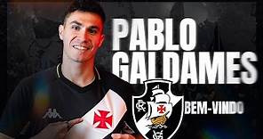 PABLO GALDAMES - Bem-vindo ao VASCO | Skills, Goals & Assists
