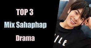 TOP 3 Mix Sahaphap Wongratch BL Series 2023 || Mix Sahaphap Wongratch drama series
