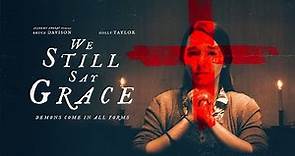 WE STILL SAY GRACE Official Trailer (2021) Holly Taylor
