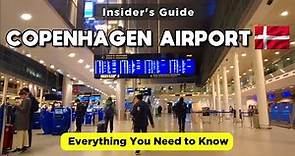A COMPLETE GUIDE TO COPENHAGEN INTERNATIONAL AIRPORT / KØBENHAVNS LUFTHAVN KASTRUP DENMARK