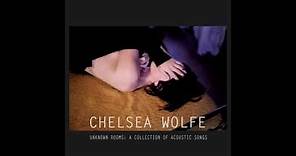 Chelsea Wolfe - Unknown Rooms: A Collection Of Acoustic Songs (2012)