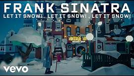 Frank Sinatra - Let It Snow! Let It Snow! Let It Snow! (Official Music Video)