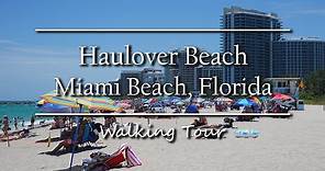 Haulover Beach - Miami Beach, Florida | Walking Tour