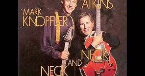 Mark Knopfler & Chet Atkins - Neck and neck-03 - There'll be some changes made