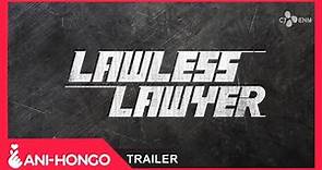 LAWLESS LAWYER (2018) - TRAILER