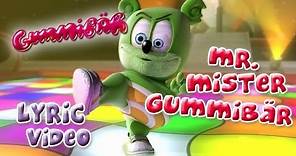 Mr. Mister Gummibär With LYRICS by Gummibär The Gummy Bear