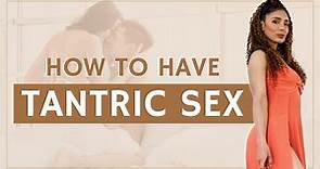 How to have tantric sex for beginners