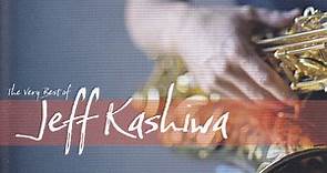 Jeff Kashiwa - The Very Best Of Jeff Kashiwa