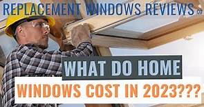 Replacement Window Cost 2023 | Get Real Prices Here