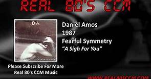Daniel Amos - A Sigh For You