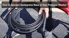 How to Connect Santoprene Hose to Your Pressure Washer