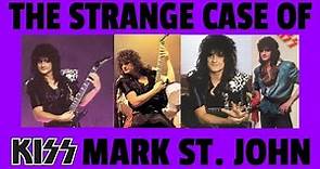The Strange Case of Mark St John from KISS