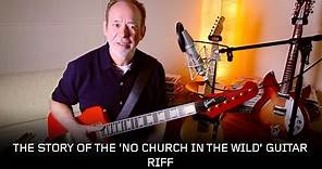 Phil Manzanera - The Story of the 'No Church In The Wild" Guitar Riff + Guitar Tutorial