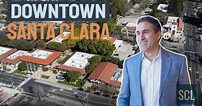 🆕 Downtown Santa Clara: Past, Present, and Future [2020]
