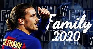 Antoine Griezmann - Family | Skills & Goals | 2019/2020 HD
