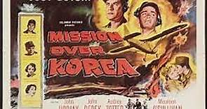 Mission Over Korea (1953) John Hodiak, John Derek, Audrey Totter