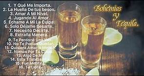 Bohèmias y Tequila.