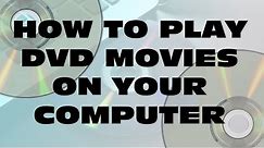 How to play DVD Movies on your computer!