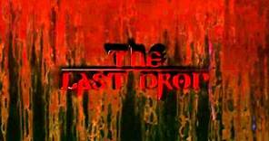 The LAST DROP HD trailer