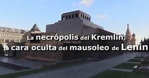 La necrópolis del Kremlin, la cara oculta del mausoleo de Lenin