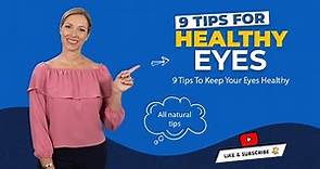 9 Tips to Keep Your Eyes Healthy | Dr. Janine