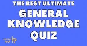 Can You Answer These General Knowledge Questions? | Ultimate Trivia Quiz Game