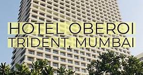 MUMBAI Oberoi Trident - Hotel experience from Nariman Point | INDIA