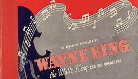 Wayne King The Waltz King And His Orchestra - Waltzes You Saved For Me