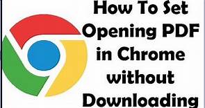 How To Set Opening PDF files in Google Chrome without Downloading