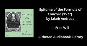 02 - Epitome of the Formula of Concord: Free Will