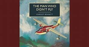 Chapter 1.1 - The Man Who Didn't Fly