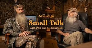 Small Talk with Phil and Si Robertson | The Advantage