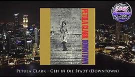 Petula Clark - Geh in die Stadt (Downtown German Version)