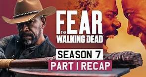 Fear the Walking Dead - Season 7, Part 1 | RECAP