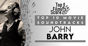 Top10 Soundtracks by John Barry | TheTopFilmScore