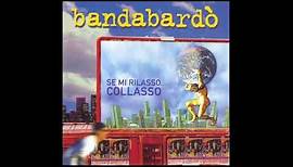 Bandabardò - Se Mi Rilasso Collasso (Full Album) 2001