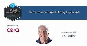 Performance Based Hiring: An interview with Lou Adler