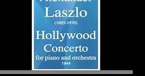 Alexander Laszlo (1895-1970) : "Hollywood Concerto" for piano and orchestra (1944)