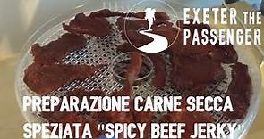 Preparazione Carne Secca speziata " spicy beef jerky "