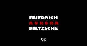 Friedrich Nietzsche - Aurora - Reflexiones sobre los prejuicios morales (Audiolibro Completo)