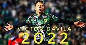 Victor Davila Mejores Jugadas Y Goles 2022 - Club León