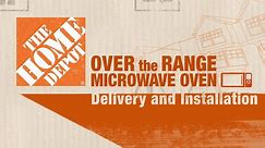 Home Depot Over The Range Microwave Delivery & Installation
