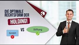 Die optimale Rechtsform der HOLDING! Stiftung vs GmbH | Steuern steuern
