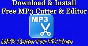 Downlaod and Install Free MP3 Cutter & Editor | mp3 cutter for pc free | Offline