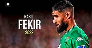 Nabil Fekir 2022 - Magical Skills & Goals - HD