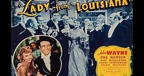Lady From Louisiana (1941) John Wayne
