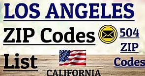 LOS ANGELES ZIP Code s List || California,USA | 504 ZIP Codes / LA ZIP Code s -Area Code List