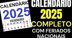 CALENDÁRIO 2025 COMPLETO COM FERIADOS NACIONAIS