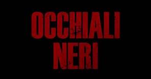 OCCHIALI NERI (2022) - Teaser Trailer