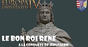 [FR] Europa Universalis IV - Anjou - Le Bon Roi René 2